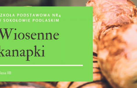 Wiosenne kanapki w klasie II b