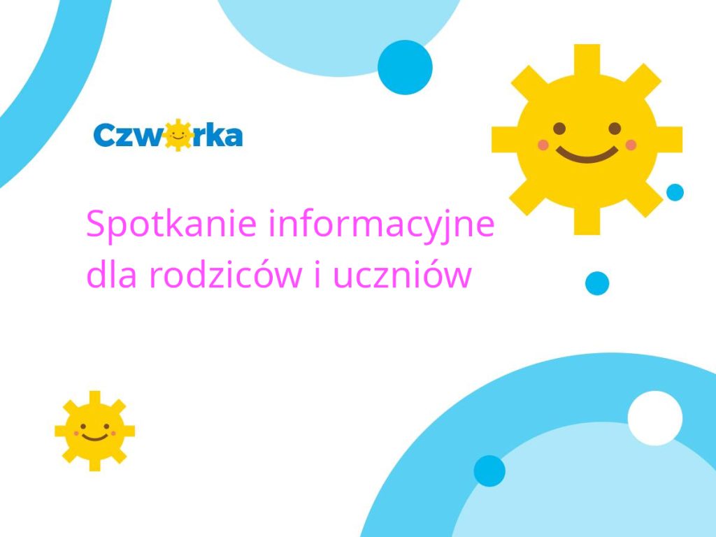 Spotkanie informacyjne dla rodziców i uczniów